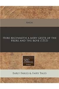 Here Begynneth a Mery Geste of the Frere and the Boye (1513)