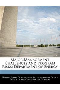 Major Management Challenges and Program Risks