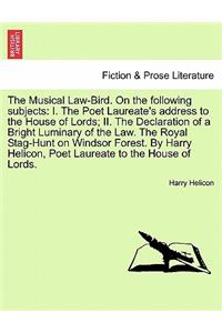 The Musical Law-Bird. on the Following Subjects