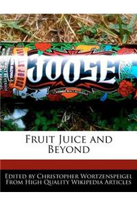Fruit Juice and Beyond