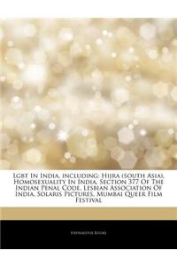 Articles on Lgbt in India, Including: Hijra (South Asia), Homosexuality in India, Section 377 of the Indian Penal Code, Lesbian Association of India,