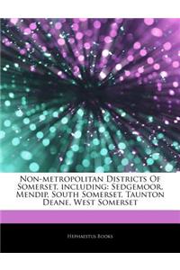 Articles on Non-Metropolitan Districts of Somerset, Including: Sedgemoor, Mendip, South Somerset, Taunton Deane, West Somerset