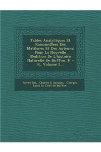 Tables Analytiques Et Raisonn Ees Des Matileres Et Des Auteurs