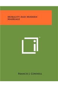 Morality and Modern Marriage