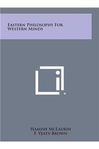 Eastern Philosophy for Western Minds