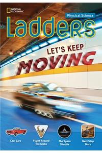 Ladders Science 4: Let's Keep Moving! (below-level)