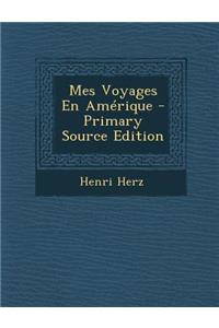 Mes Voyages En Amerique