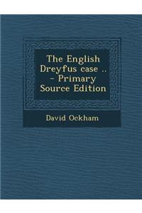 The English Dreyfus Case ..