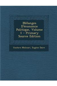 Melanges D'Economie Politique, Volume 1