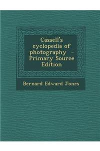 Cassell's Cyclopedia of Photography