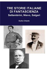 TRE STORIE ITALIANE DI FANTASCIENZA: Settembrini, Nievo, Salgari