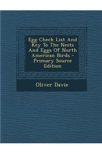 Egg Check List and Key to the Nests and Eggs of North American Birds