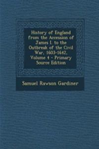 History of England from the Accession of James I. to the Outbreak of the Civil War, 1603-1642, Volume 4