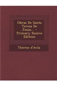Obras De Santa Teresa De Jesus... - Primary Source Edition