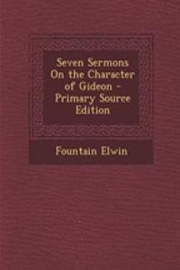 Seven Sermons on the Character of Gideon