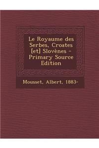 Le Royaume des Serbes, Croates [et] Slovènes