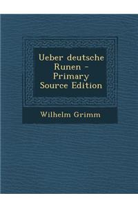 Ueber Deutsche Runen - Primary Source Edition