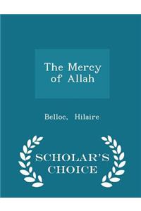 The Mercy of Allah - Scholar's Choice Edition