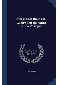 Diseases of the Nasal Cavity and the Vault of the Pharynx