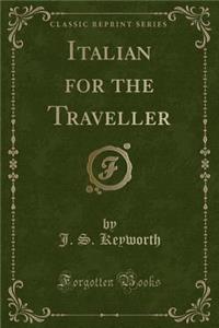 Italian for the Traveller (Classic Reprint)