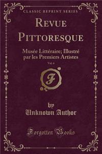 Revue Pittoresque, Vol. 4
