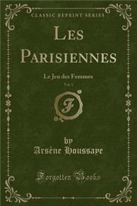 Les Parisiennes, Vol. 1