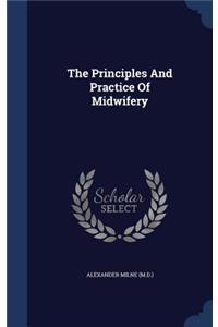 The Principles and Practice of Midwifery