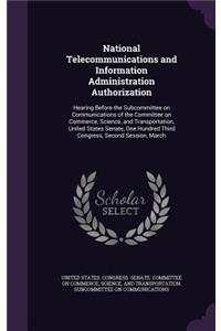 National Telecommunications and Information Administration Authorization