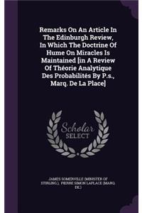 Remarks on an Article in the Edinburgh Review, in Which the Doctrine of Hume on Miracles Is Maintained [In a Review of Theorie Analytique Des Probabilites by P.S., Marq. de La Place]