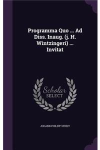 Programma Quo ... Ad Diss. Inaug. (J. H. Wintzingeri) ... Invitat