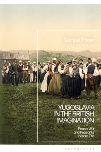 Yugoslavia in the British Imagination