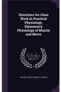 Directions for Class Work in Practical Physiology, Elementary Physiology of Muscle and Nerve