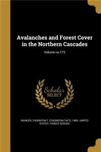 Avalanches and Forest Cover in the Northern Cascades; Volume no.173