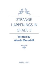 Strange Happenings in Grade 3