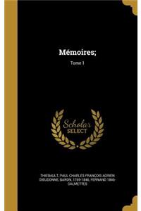 Mémoires;; Tome 1