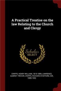 A Practical Treatise on the Law Relating to the Church and Clergy