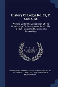 History Of Lodge No. 62, F. And A. M.