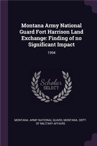 Montana Army National Guard Fort Harrison Land Exchange