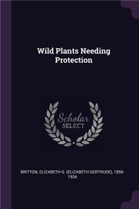 Wild Plants Needing Protection