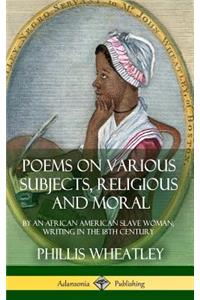 Poems on Various Subjects, Religious and Moral