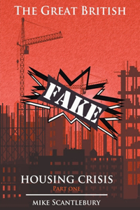 The Great British Fake Housing Crisis, Part 1