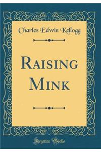 Raising Mink (Classic Reprint)