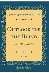 Outlook for the Blind, Vol. 23