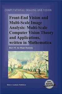 Front-End Vision and Multi-Scale Image Analysis