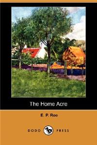 Home Acre (Dodo Press)
