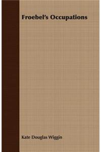 Froebel's Occupations