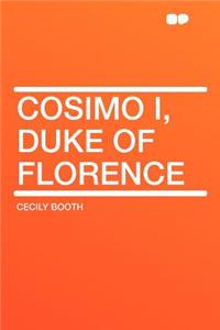 Cosimo I, Duke of Florence