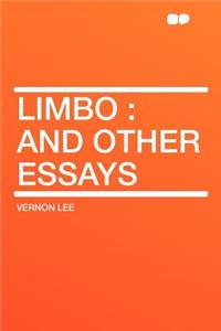 Limbo: And Other Essays