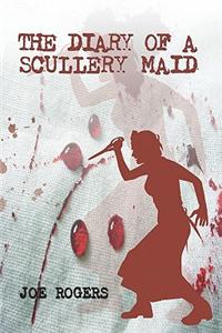Diary of a Scullery Maid