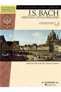 Johann Sebastian Bach - Nineteen Little Preludes with Online Audio of Performances (Schirmer Performance Editions)